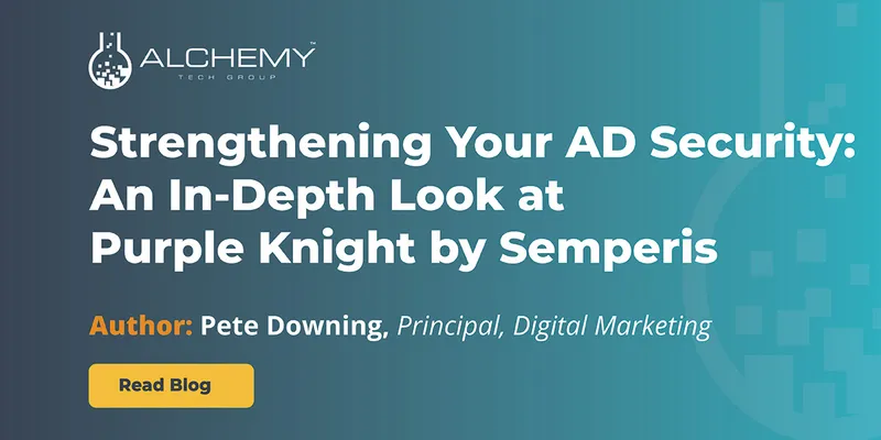 Strengthening Your AD Security: An In-Depth Look at Purple Knight by Semperis