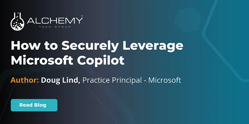 How to Securely Leverage Microsoft Copilot