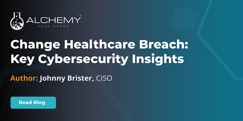 Change Healthcare Breach: Key Cybersecurity Insights