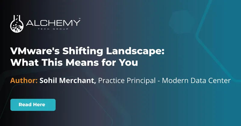 VMware's Shifting Landscape: What This Means for You