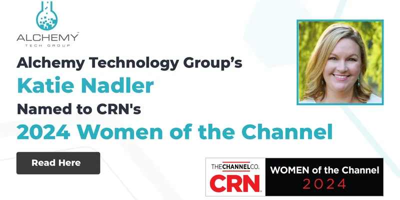 CRN Recognizes Katie Nadler of Alchemy Technology Group on the 2024 Women of the Channel List