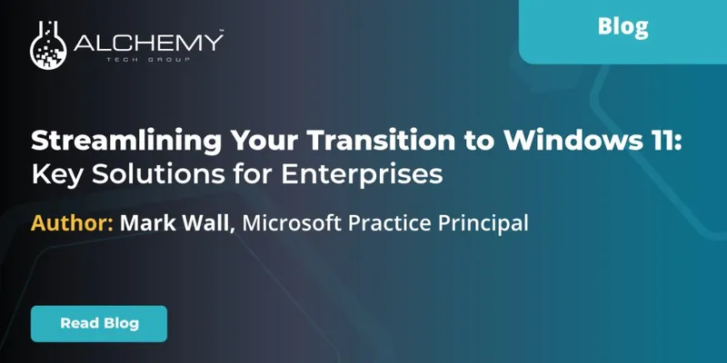 Streamlining Your Transition to Windows 11: Key Solutions for Enterprises