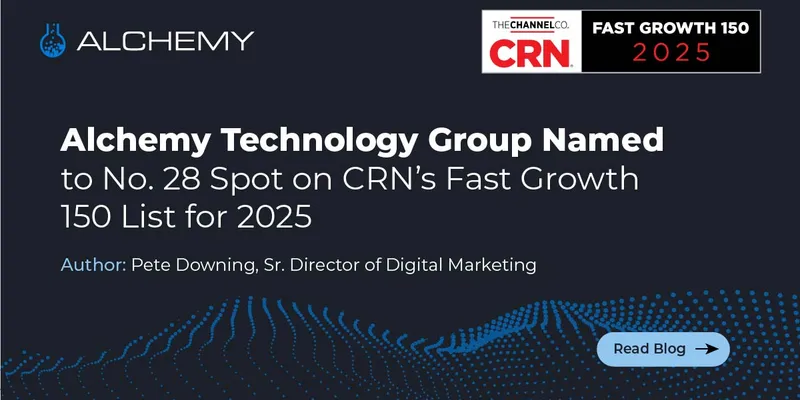 Alchemy Technology Group Named to No. 28 Spot on CRN’s Fast Growth 150 List for 2025