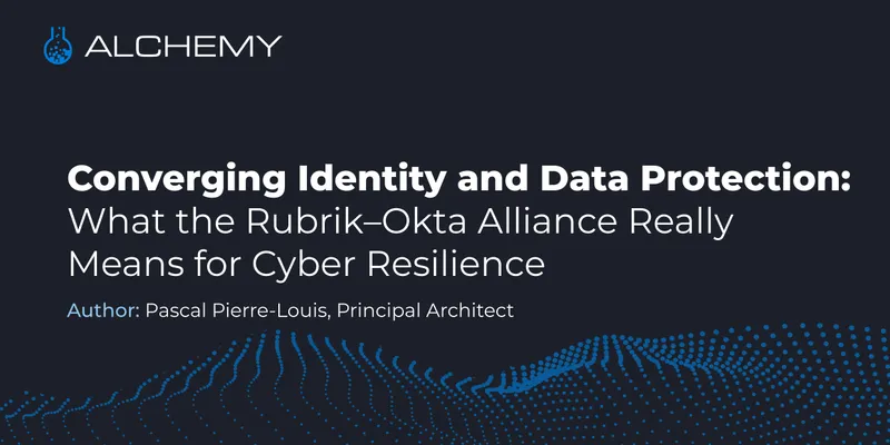 Converging Identity and Data Protection: What the Rubrik–Okta Alliance Really Means for Cyber Resilience