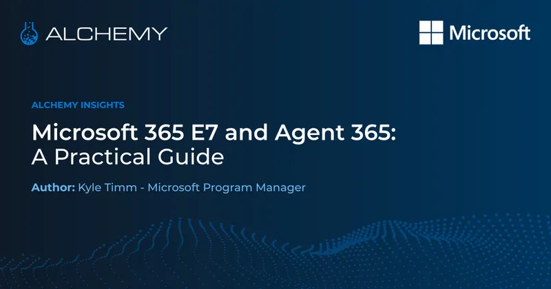 Microsoft 365 E7 and Agent 365: A Practical Guide