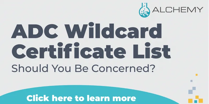 ADC Wildcard Certificate List, Should You Be Concerned?