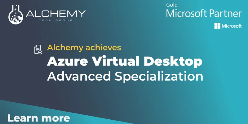 Alchemy Achieves Azure Virtual Desktop Advanced Specialization