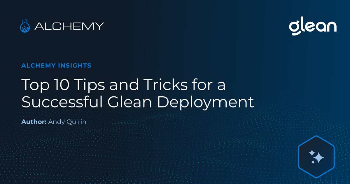 Top 10 Tips and Tricks for a Successful Glean Deployment
