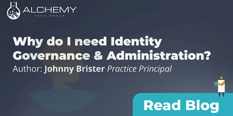 Why do I need Identity Governance & Administration?