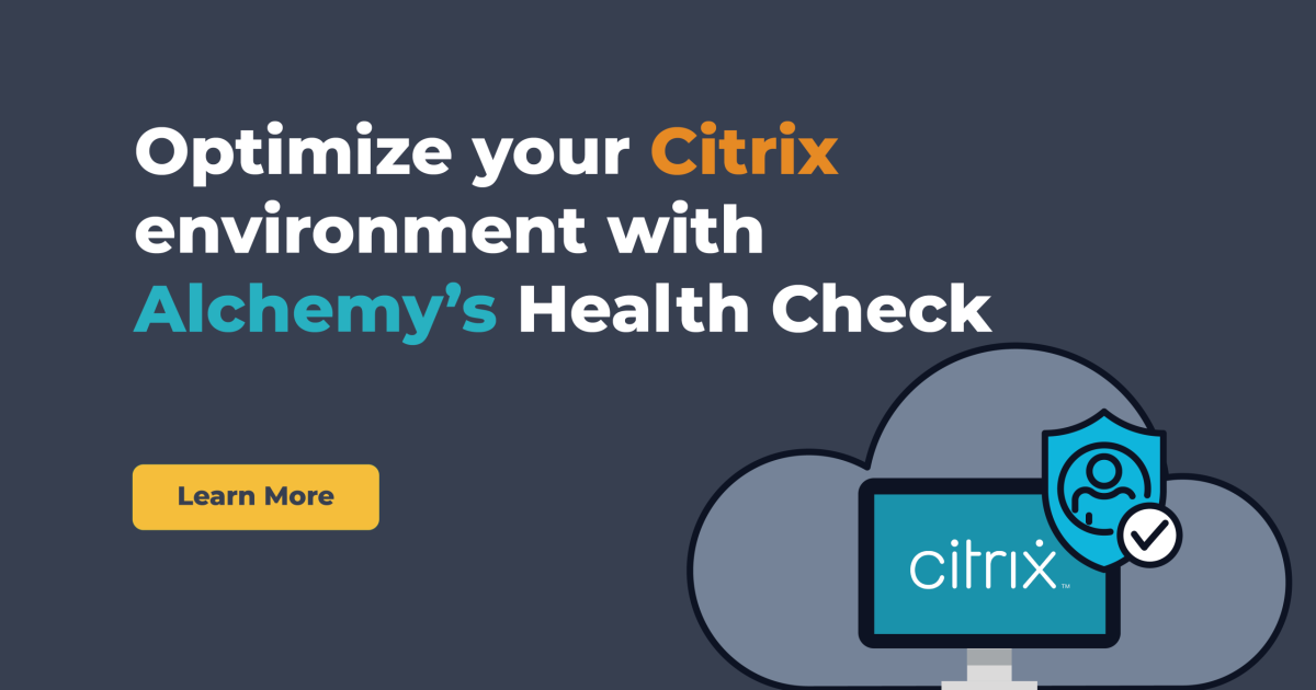 Citrix Health Check | Alchemy Technology Group